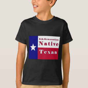 8th Generation Native Texan Flag T-Shirt