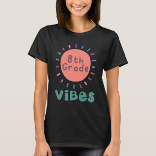 8th Grade Back To School Happy Eighth Grade Teache T-Shirt