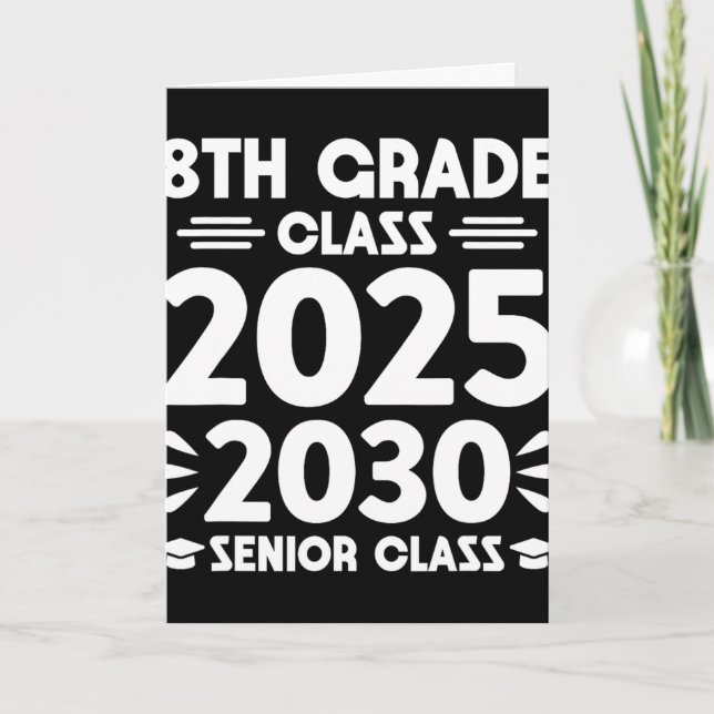 8th Grade Cl Of 2025 Future Senior Cl Of 2030  Card (Front)