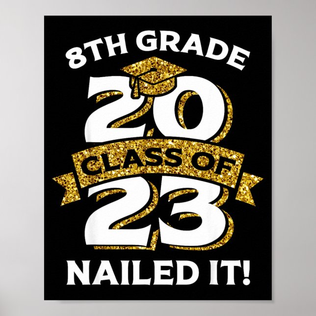 8th grade class of 2023 nailed i  poster (Front)