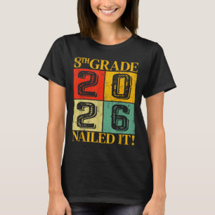 8th grade grad nailed middle school graduation 202 T-Shirt