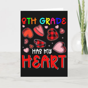 8th Grade Has My Heart Valentine's Hearts Teacher Card