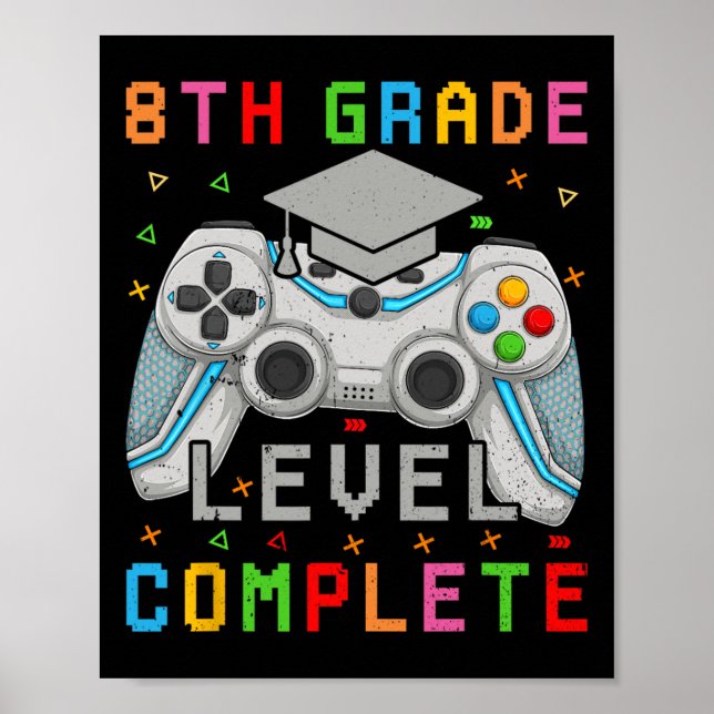 8th Grade Level Complete Gamer Class Of 2024 Gradu Poster (Front)