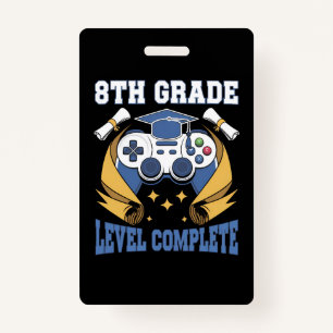 8th Grade Level Complete Gaming Gamer Graduation ID Badge