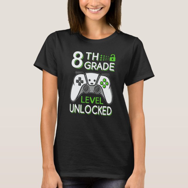 8th Grade Level Unlocked VideoGame Gamer Back to S T-Shirt (Front)
