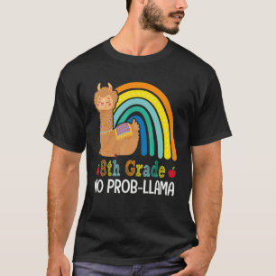 8th Grade No Prob Llama Eighth Grade Team Teacher T-Shirt