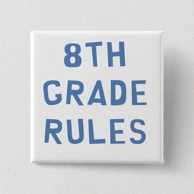8th Grade Rules 15 Cm Square Badge (Front)