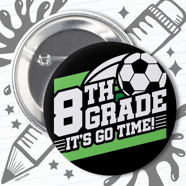 8th Grade Soccer Football First Day Back To School 6 Cm Round Badge (Creator Uploaded)