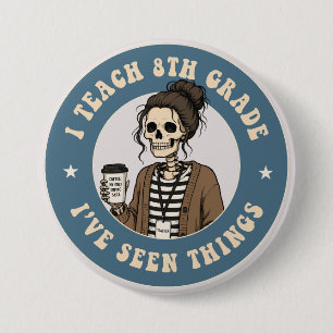 8th Grade Teacher Funny Skeleton 7.5 Cm Round Badge
