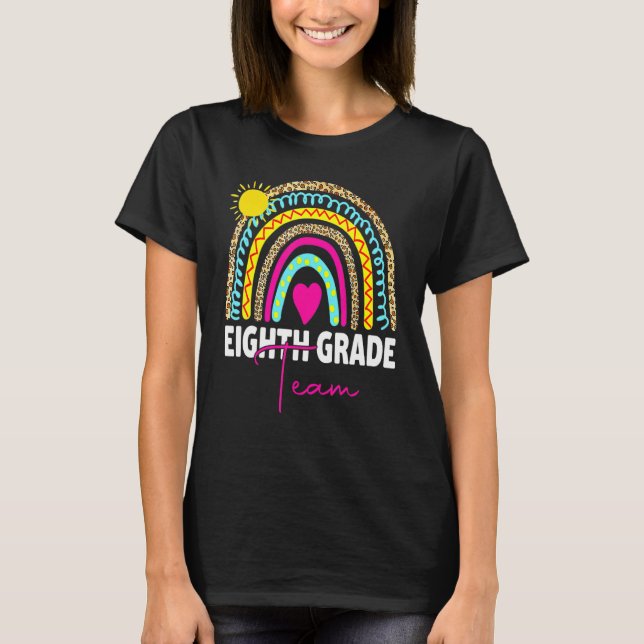 8th Grade Teacher Rainbow Back To School Hello Eig T-Shirt (Front)
