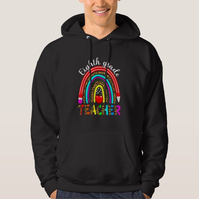 8th Grade Teacher Rainbow Leopard  Back To School Hoodie (Front)