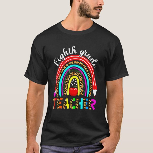 8th Grade Teacher Rainbow Leopard  Back To School T-Shirt (Front)