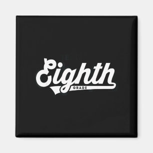 8th Grade Team School Teacher Eighth Baseball Styl Magnet