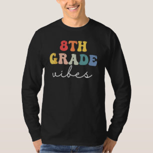 8th Grade Vibes Retro Groovy Vintage First Day Of T-Shirt