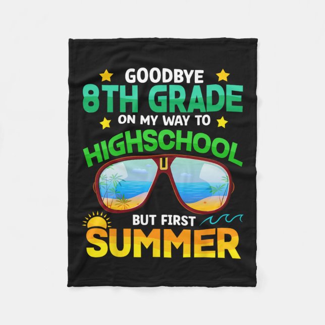 8th Grade Way To High School Grade First Summer Gr Fleece Blanket (Front)
