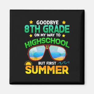 8th Grade Way To High School Grade First Summer Gr Magnet