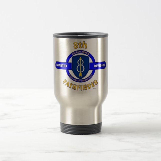 8TH INFANTRY DIVISION "PATHFINDER" TRAVEL MUG (Center)