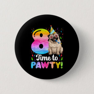 8th pug birthday party eight year old dog birthday 6 cm round badge