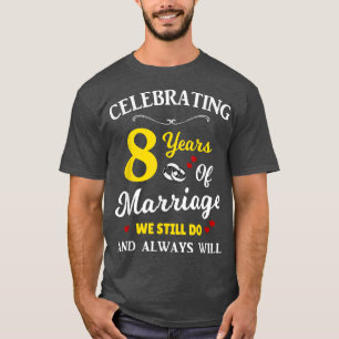 8th Year Wedding Anniversary T-Shirt