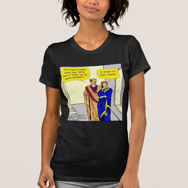 902 Caesar "I'll make a salad" cartoon T-Shirt (Front)