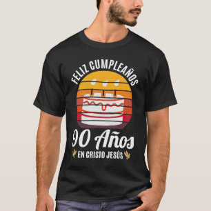 90 Años Cumpleaños En Cristo Jesús Spanish T-Shirt