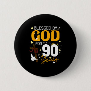 90 Birthday Blessed By God For 90 Years Old 90th B 6 Cm Round Badge