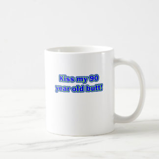 90 kiss my butt coffee mug