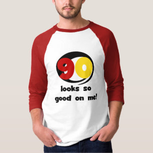 90 Looks So Good On Me T-shirts and Gifts