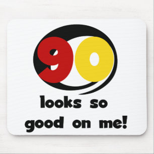 90 Looks So Good On Me T-shirts and Gifts Mouse Mat