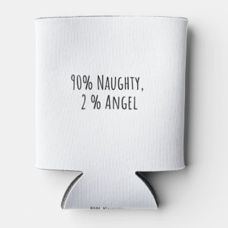 90% Naughty, 2 % Angel Can Cooler