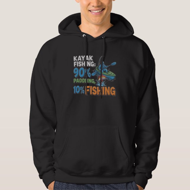 90 Paddling Angling Kayaker Kayak Fishing Kayaking Hoodie (Front)