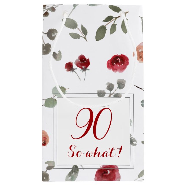90 so what Funny Flower Floral 90th Birthday Small Gift Bag (Back)