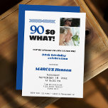 90 So what Funny Milestone 90th Birthday Invitation<br><div class="desc">Celebrate 90 years with a sense of humour and style! This bold and cheerful "90 So What" birthday invitation is perfect for honouring a loved one hitting this incredible milestone. Featuring playful typography, photo collage space, and elegant layout, it’s great for a fun and heartfelt gathering. Personalise it with your...</div>