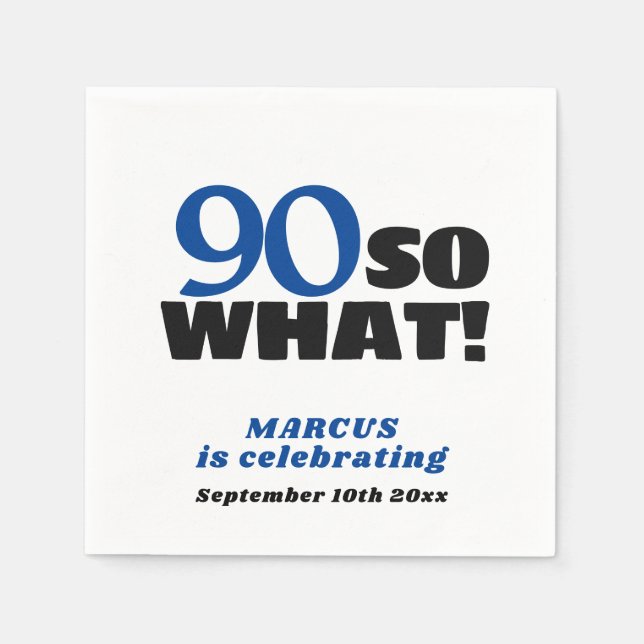 90 So what Positive Typography 90th Birthday Napkin (Front)