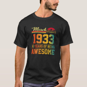 90 Year Old Gift Vintage Made In March 1933 90Th B T-Shirt