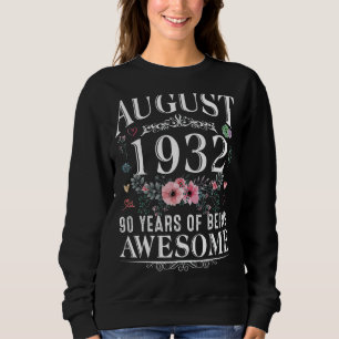 90 Year Old Made In August 1932 90th Birthday Wom Sweatshirt