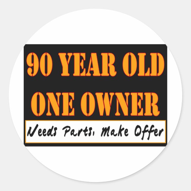 90 Year Old, One Owner - Needs Parts, Make Offer Classic Round Sticker (Front)