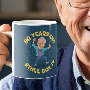 90 years and still got it coffee mug