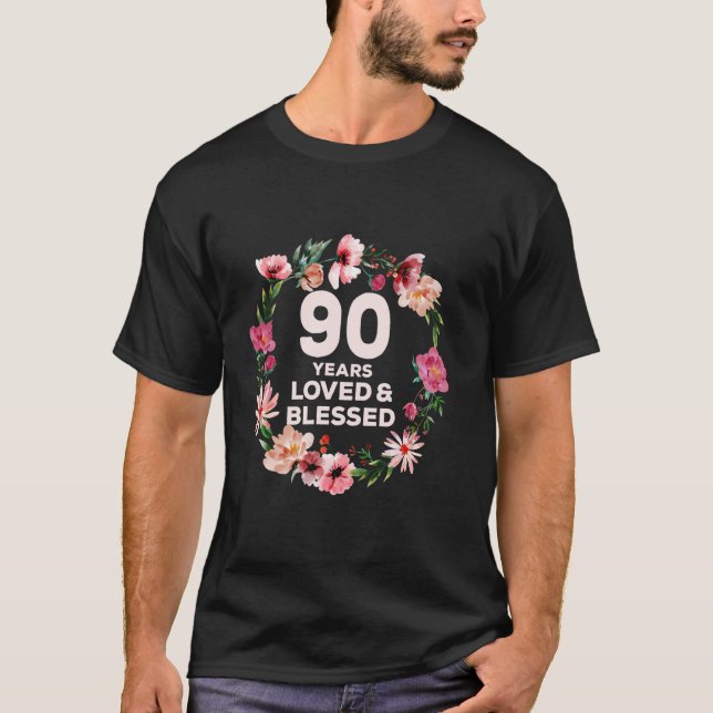 90 Years Loved And Blessed Floral Flower 90th Birt T-Shirt (Front)