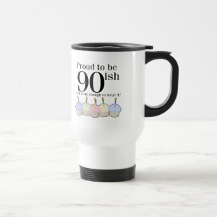 90ish Birthday Travel Mug