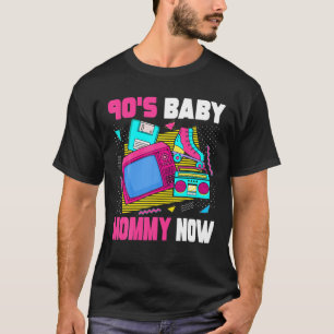 90S Baby Mummy Now - 90S Mum 1990S Aesthetic Nosta T-Shirt