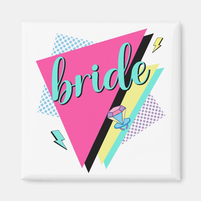 90s Bride Bridesmaid Retro 90s Bachelorette Party  Magnet (Front)