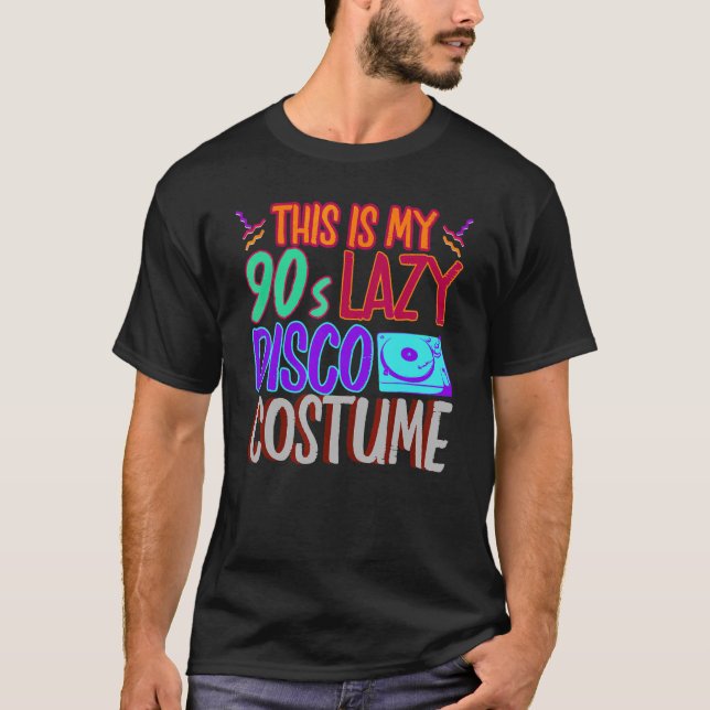 90s Costume Party 1990s Disco Music  Vinyl Ninetie T-Shirt (Front)