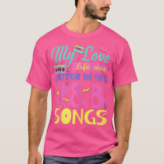 90'S Rb Music For Men Women Girl Rnb Lover Rhythm T-Shirt