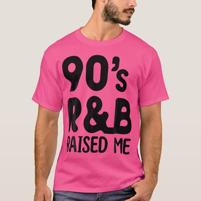 90S Rb Raised Me T-Shirt (Front)