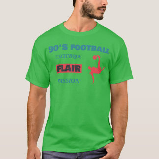90s technique flair passion funny T-Shirt