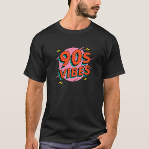 90S Vibes 90s Retro Vintage Outfit and 1990 Vibes  T-Shirt