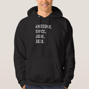 90th Birthday  Awesome Since June 1932 90 Years Ol Hoodie