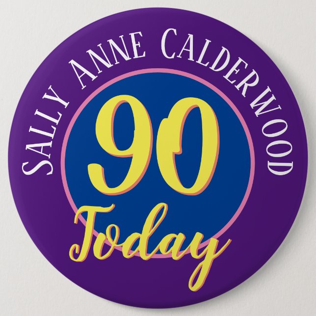 90th Birthday Badge to Personalise. (Front)