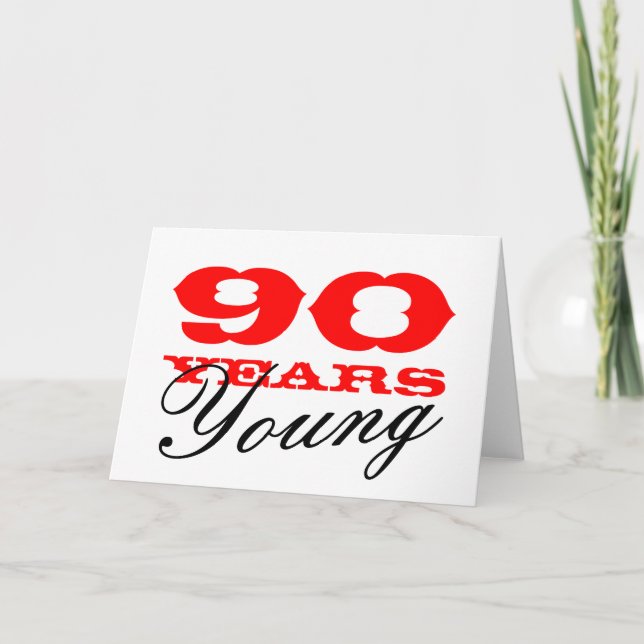 90th Birthday card for 90 years young men or women (Front)
